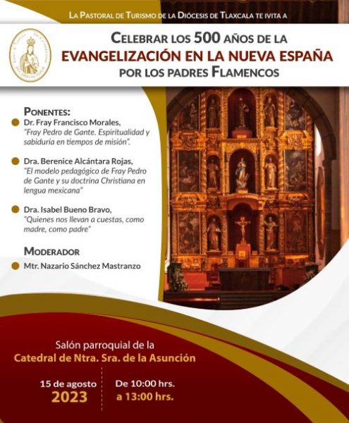 Celebración de los 500 años de la evangelización en la nueva España por los Padres Flamencos. Agosto 2023.