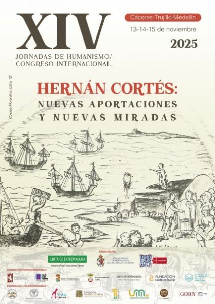 XIV Jornadas de Humanismo/Congreso Internacional. “Hernán Cortés: Nuevas aportaciones y nuevas miradas”