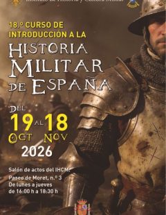 18º Curso de introducción a la Historia Militar de España